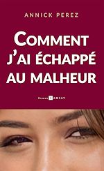 Télécharger le livre :  Comment j'ai échappé au malheur