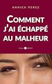 Télécharger le livre :  Comment j'ai échappé au malheur