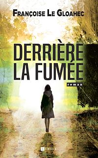 Téléchargez le livre :  Derrière la fumée