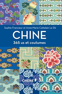 Téléchargez le livre :  Chine 365 us et coutumes