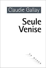Télécharger le livre :  Seule Venise