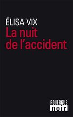 Télécharger le livre :  La Nuit de l'accident