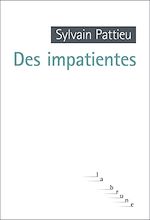 Download this eBook Des impatientes