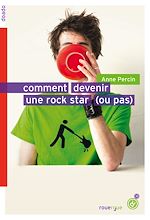 Télécharger le livre :  Comment devenir une rock star (ou pas)