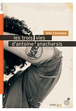 Télécharger le livre :  Les trois vies d'Antoine Anacharsis