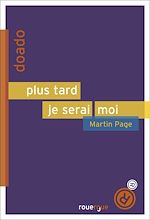 Télécharger le livre :  Plus tard je serai moi