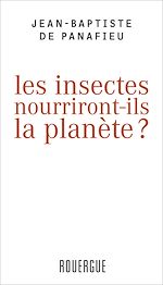 Télécharger le livre :  Les insectes nourriront-ils la planète ?