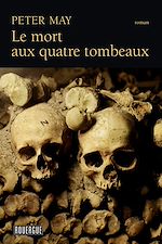Télécharger le livre :  Le mort aux quatre tombeaux