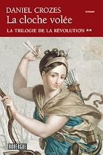 Download this eBook La cloche volée - La trilogie de la Révolution tome 2
