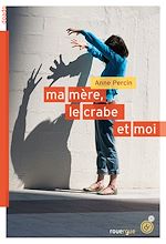 Télécharger le livre :  Ma mère, le crabe et moi