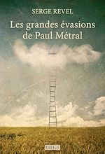 Download this eBook Les grandes évasions de Paul Métral