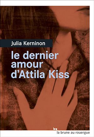Download the eBook: Le dernier amour d'Attila Kiss