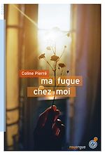 Télécharger le livre :  Ma fugue chez moi