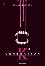 Télécharger le livre :  Génération K - Tome 2