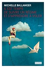 Download this eBook Il est temps de suivre un régime et d'apprendre à voler