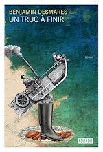 Télécharger le livre :  Un truc à finir