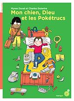 Télécharger le livre :  Mon chien, Dieu et les Pokétrucs