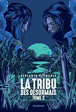 Télécharger le livre :  La tribu des Désormais (tome 2)