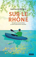 Télécharger le livre :  Sur le Rhône