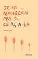 Télécharger le livre :  Je ne mangerai pas de ce pain-là
