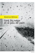 Télécharger le livre :  Tant de neige et si peu de pain