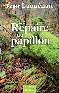 Téléchargez le livre :  Le Repaire du papillon