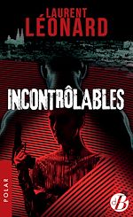 Download this eBook Incontrôlables