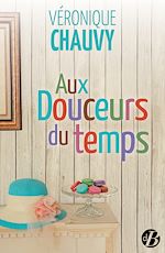 Download this eBook Aux douceurs du temps