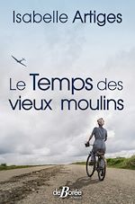 Download this eBook Le Temps des vieux moulins