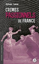 Download this eBook Crimes passionnels de France
