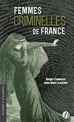 Download this eBook Femmes criminelles de France