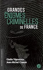 Download this eBook Grandes énigmes criminelles de France
