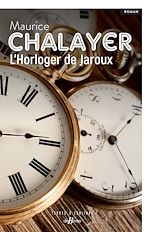 Télécharger le livre :  L'Horloger de Jaroux