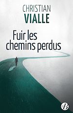Télécharger le livre :  Fuir les chemins perdus