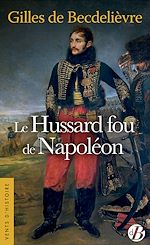 Download this eBook Le Hussard fou de Napoléon