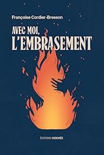 Télécharger le livre :  Avec moi, l'embrasement
