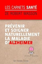 Télécharger le livre :  Prévenir et soigner naturellement la maladie d'Alzheimer