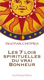 Télécharger le livre :  Les 7 lois spirituelles du vrai bonheur