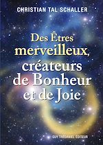 Télécharger le livre :  Des Êtres merveilleux, créateurs de Bonheur et de Joie