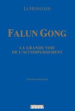 Télécharger le livre :  Falun Gong : La grande voie de l'accomplissement