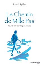 Télécharger le livre :  Le Chemin de Mille Pas - Vous n'êtes pas là par hasard
