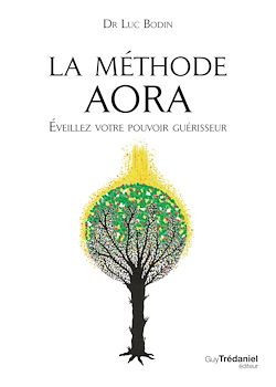 Télécharger le livre :  La méthode Aora - Éveillez votre pouvoir guérisseur