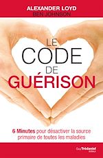 Télécharger le livre :  Le code de guérison - 6 Minutes pour désactiver la source primaire de toutes les maladies
