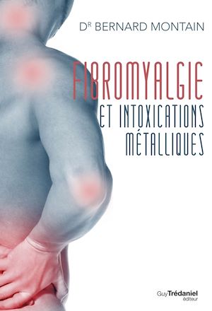 FIBROMYALGIE ET INTOXICATIONS METALLIQUES
