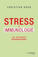 Télécharger le livre :  Stress et immunologie - Les réponses naturopathiques