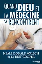 Télécharger le livre :  Quand dieu et la médecine se rencontrent