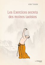 Télécharger le livre :  Les exercices secrets des moines taoïstes