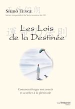 Télécharger le livre :  Les lois de la destinée - Comment forger son avenir et accéder à la plénitude