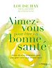 Télécharger le livre :  Aimez-vous pour être en bonne santé