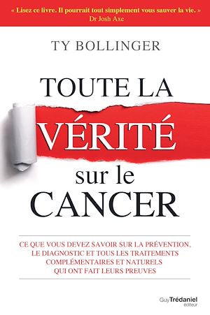 Téléchargez le livre :  Toute la vérité sur le cancer - Ce que vous devez savoir sur la prévention, le diagnostique et tous